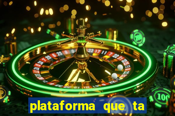 plataforma que ta pagando bem fortune tiger